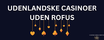 Bedste Casino Sider Uden ROFUS En Guide til Spiloplevelser uden Begrænsninger